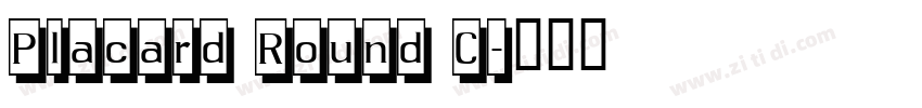 Placard Round C字体转换